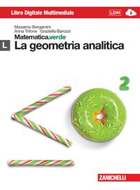 Matematica.verde. Con Maths in english. Modulo L.verde. La geometria analitica. Con e-book. Con espansione online - Massimo Bergamini, Anna Trifone, Graziella Barozzi - Libro Zanichelli 2013 | Libraccio.it