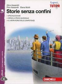 Storie senza confini. Con e-book. Con espansione online. Vol. 3 - Alice Assandri, Pino Assandri, Elena Mutti - Libro Zanichelli 2014 | Libraccio.it