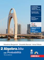 Matematica.blu. Con Probabilità. Per le Scuole superiori. Con Contenuto digitale (fornito elettronicamente). Vol. 2: Algebra
