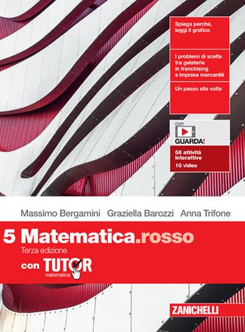 Matematica.rosso. Con Tutor. Con espansione online. Vol. 5 - Massimo Bergamini, Graziella Barozzi, Anna Trifone - Libro Zanichelli 2022 | Libraccio.it