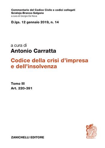 Codice della crisi d'impresa e dell'insolvenza. Vol. 3: Art. 220-391 - Antonio Carratta - Libro Zanichelli 2026, Commentario del codice civile | Libraccio.it