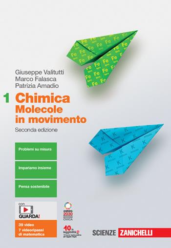 Chimica: molecole in movimento. Per le Scuole superiori. Vol. 1 - Giuseppe Valitutti, Marco Falasca, Patrizia Amadio - Libro Zanichelli 2022 | Libraccio.it