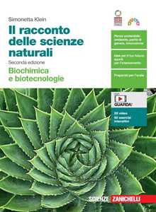 Image of Il racconto delle scienze naturali. Biochimica e biotecnologie. C...
