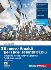 Il nuovo Amaldi per i licei scientifici.blu. Per il Liceo scientifico. Con Contenuto digitale (fornito elettronicamente). Vol. 3: Induzione e onde elettromagnetiche, relatività e quanti