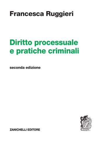 Diritto processuale e pratiche criminali-La Riforma Cartabia del processo penale (di S. Marcolini) - Francesca Ruggieri - Libro Zanichelli 2023 | Libraccio.it