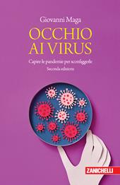 Occhio ai virus. Capire le pandemie per sconfiggerle