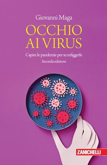 Occhio ai virus. Capire le pandemie per sconfiggerle - Giovanni Maga - Libro Zanichelli 2021, Chiavi di lettura | Libraccio.it