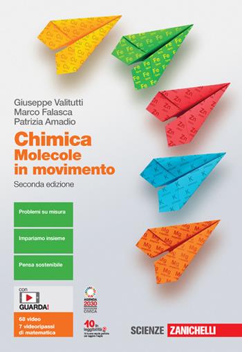 Chimica: molecole in movimento. Vol. unico. Con e-book. Con espansione online - Giuseppe Valitutti, Marco Falasca, Patrizia Amadio - Libro Zanichelli 2022 | Libraccio.it