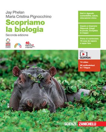 Scopriamo la biologia. Vol. unico. - Jay Phelan, Maria Cristina Pignocchino - Libro Zanichelli 2022 | Libraccio.it