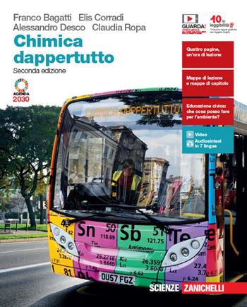 Chimica dappertutto. Per le Scuole superiori. - Franco Bagatti, Elis Corradi, Alessandro Desco - Libro Zanichelli 2020 | Libraccio.it