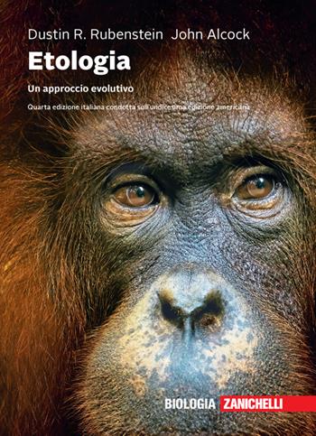 Etologia. Un approccio evolutivo. - John Alcock, Dustin R. Rubenstein - Libro Zanichelli 2020 | Libraccio.it