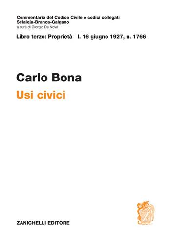 Usi civici. Legge 16 giugno 1927, n. 1766 - Carlo Bona - Libro Zanichelli 2021, Commentario del codice civile | Libraccio.it