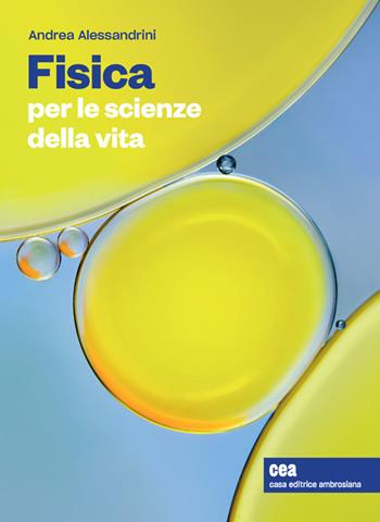 Fisica per le scienze della vita. (fornito elettronicamente) - Andrea Alessandrini - Libro CEA 2023 | Libraccio.it