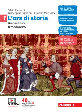 L'ora di storia. Con Atlante storico e Cittadinanza e Costituzione. Con e-book. Con espansione online. Vol. 1: Il medioevo - Silvio Paolucci, Giuseppina Signorini, Luciano Marisaldi - Libro Zanichelli 2019 | Libraccio.it