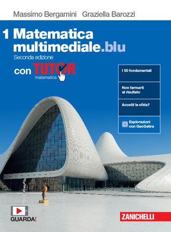 Matematica multimediale.blu. Con tutor. Con espansione online. Vol. 1 - Massimo Bergamini, Graziella Barozzi - Libro Zanichelli 2019 | Libraccio.it