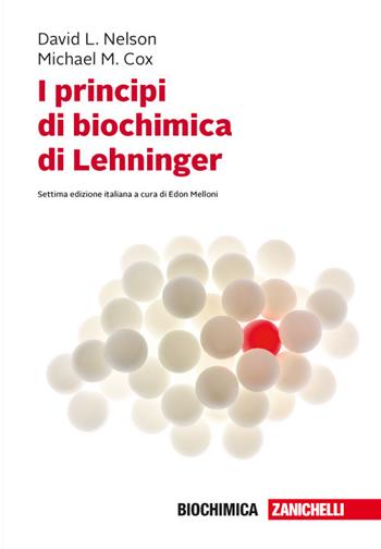 I principi di biochimica di Lehninger. Con e-book - David L. Nelson, Michael M. Cox - Libro Zanichelli 2018 | Libraccio.it