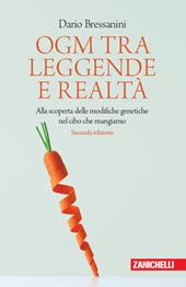 OGM tra leggende e realtà. Alla scoperta delle modifiche genetiche nel cibo che mangiamo