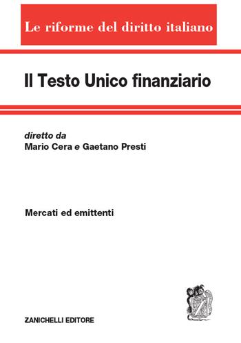 Il testo unico finanziario. Vol. 2: Mercati ed emittenti - Mario Cera, Gaetano Presti - Libro Zanichelli 2020, Le riforme del diritto italiano | Libraccio.it
