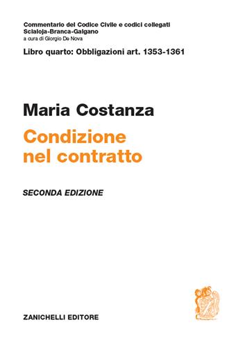 Art. 1353-1361. Condizione nel contratto - Maria Costanza - Libro Zanichelli 2019, Commentario del codice civile | Libraccio.it