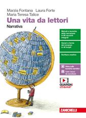 Una vita da lettori. Narrativa. Con Contenuto digitale (fornito elettronicamente)