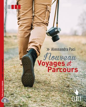 Nouveau voyages et parcours. Con Contenuto digitale (fornito elettronicamente) - Alessandra Paci - Libro Clitt 2015 | Libraccio.it