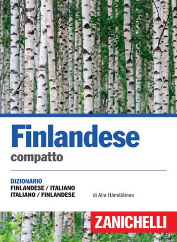 Finlandese compatto. Dizionario finlandese-italiano italia-suomi. Ediz. bilingue - Aira Hämäläinen - Libro Zanichelli 2017, I dizionari compatti | Libraccio.it