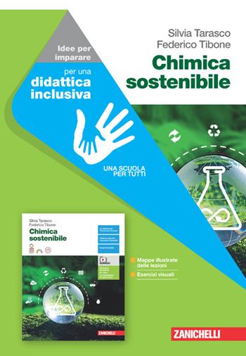 Chimica sostenibile. Idee per imparare. Per le Scuole superiori - Silvia Tarasco, Federico Tibone - Libro Zanichelli 2024 | Libraccio.it