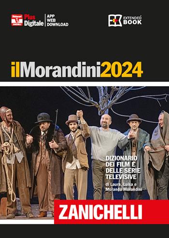 Il Morandini 2024. Dizionario dei film e delle serie televisive. Ediz. plus. Con app - Laura Morandini, Luisa Morandini, Morando Morandini - Libro Zanichelli 2023, Dizionari Specialistici_Cinema | Libraccio.it