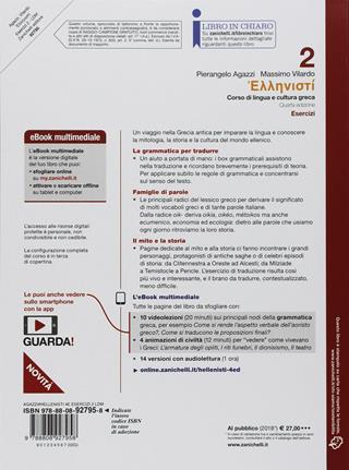 Hellenistì. Corso di lingua e cultura greca. Esercizi. Per i Licei e gli Ist. magistrali. Vol. 2 - Pierangelo Agazzi, Massimo Vilardo - Libro Zanichelli | Libraccio.it