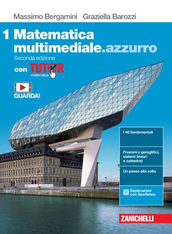 Matematica multimediale.azzurro. Con Tutor. Con e-book. Con espansione online. Vol. 1 - Massimo Bergamini, Graziella Barozzi - Libro Zanichelli 2020 | Libraccio.it
