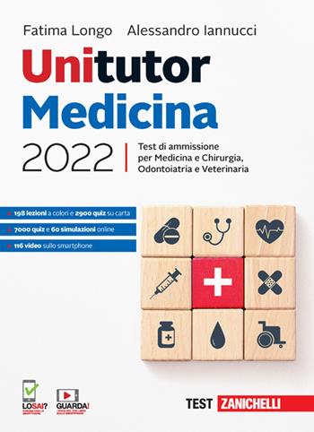 Unitutor Medicina 2022. Test di ammissione per Medicina e chirurgia, Odontoiatria, Veterinaria. Con e-book - Fatima Longo, Alessandro Iannucci - Libro Zanichelli 2021 | Libraccio.it