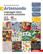 Artemondo. Con e-book. Vol. B: Linguaggio visivo e tecniche artistiche