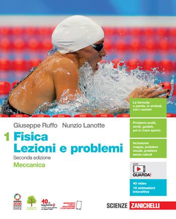 Fisica: lezioni e problemi. Con Contenuto digitale (fornito elettronicamente). Vol. 1: Meccanica - Nunzio Lanotte, Giuseppe Ruffo - Libro Zanichelli 2021 | Libraccio.it