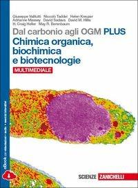 Dal carbonio agli OGM. Chimica organica-biochimica e biotecnologie. Ediz. plus. Per le Scuole superiori. - Giuseppe Valitutti, Niccolò Taddei, Helen Kreuzer - Libro Zanichelli 2014 | Libraccio.it