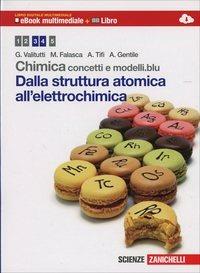 Chimica: concetti e modelli.blu. Dalla struttura atomica all'elettrochimica. Per il biennio delle Scuole superiori. Con espansione online - Giuseppe Valitutti, Marco Falasca, Alfredo Tifi - Libro Zanichelli 2013 | Libraccio.it