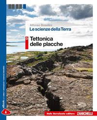 Le scienze della terra. Vol. D: Tettonica delle placche. Con e-book. Con espansione online - Alfonso Bosellini - Libro Bovolenta 2014 | Libraccio.it