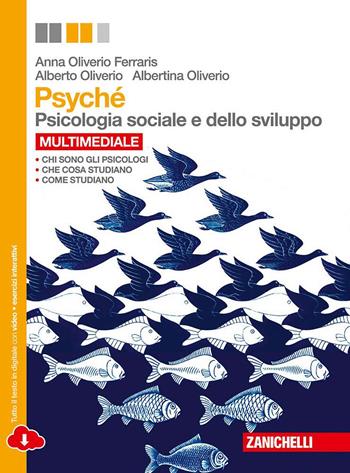 Psyché. Psicologia sociale dello sviluppo. Con espansione online - Anna Oliverio Ferraris, Alberto Oliverio, Albertina Oliverio - Libro Zanichelli 2015 | Libraccio.it