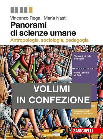 Panorami di scienze umane. Antropologia, sociologia, psicologia-Antologia la città. Per le Scuole superiori. - Vincenzo Rega, Maria Nasti - Libro Zanichelli 2016 | Libraccio.it
