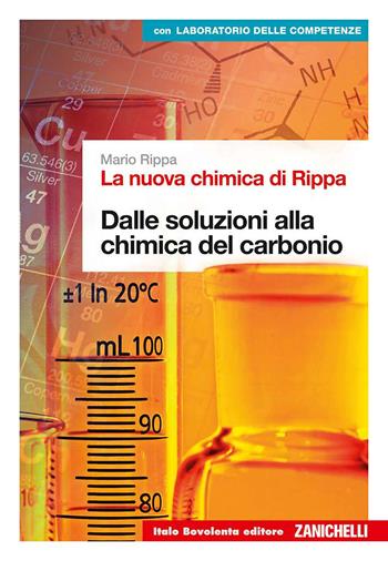 La nuova chimica di Rippa. Ediz. blu. Con e-book. Con espansione online. Vol. 2: Dalle soluzioni alla chimica del carbonio. - Mario Rippa - Libro Bovolenta 2016 | Libraccio.it