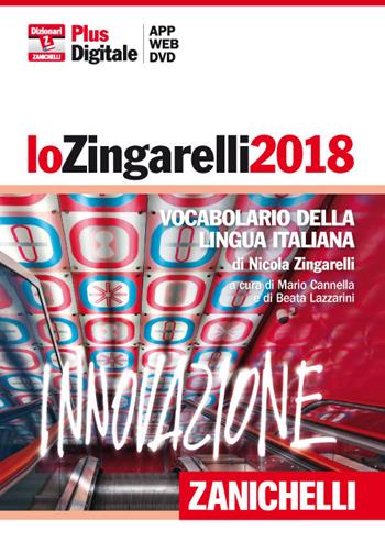 Lo Zingarelli 2018. Vocabolario della lingua italiana. DVD-ROM. (fornito elettronicamente) - Nicola Zingarelli - Libro Zanichelli 2017, I grandi dizionari | Libraccio.it