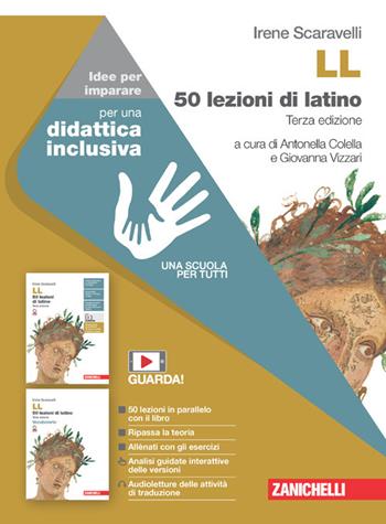 LL. 50 lezioni di latino. Idee per imparare. Per le Scuole superiori - Irene Scaravelli - Libro Zanichelli 2022 | Libraccio.it