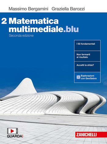 Matematica multimediale.blu. Vol. 2 - Massimo Bergamini, Graziella Barozzi - Libro Zanichelli 2019 | Libraccio.it