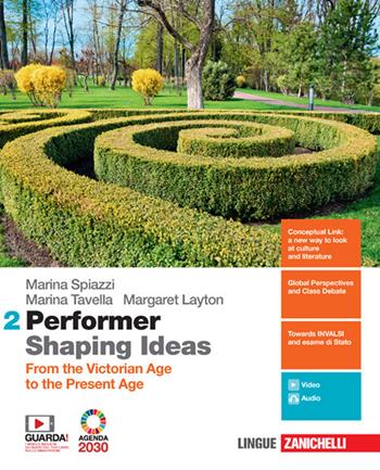 Performer shaping ideas. Con e-book. Vol. 2: From the Victorian age to the present age - Marina Spiazzi, Marina Tavella, Margaret Layton - Libro Zanichelli 2021 | Libraccio.it