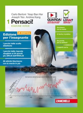 Pensaci! Ediz. verde. Per le Scuole superiori. Vol. 1 - Carlo Bertoni, Yeap Ban Har, Joseph Yeo - Libro Zanichelli 2018 | Libraccio.it