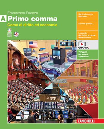 Primo comma. Con Made in Italy. Per le Scuole superiori. (fornito elettronicamente). Vol. A - Francesca Faenza - Libro Zanichelli 2024 | Libraccio.it