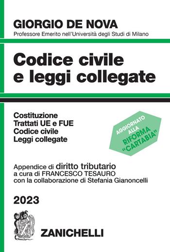 Codice civile e leggi collegate 2023. Con appendice di diritto tributario - Giorgio De Nova, TESAURO FRANCESCO - Libro Zanichelli 2023 | Libraccio.it