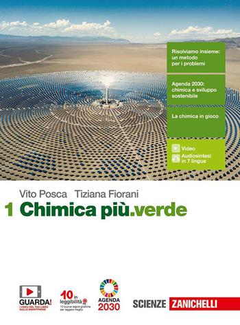 Chimica più.verde. Con e-book. Con espansione online. Vol. 1 - Vito Posca, Tiziana Fiorani - Libro Zanichelli 2020 | Libraccio.it
