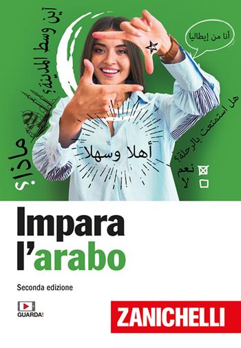 Impara l'arabo con Zanichelli. Con 2 CD-Audio  - Libro Zanichelli 2023, Lingua in pratica | Libraccio.it