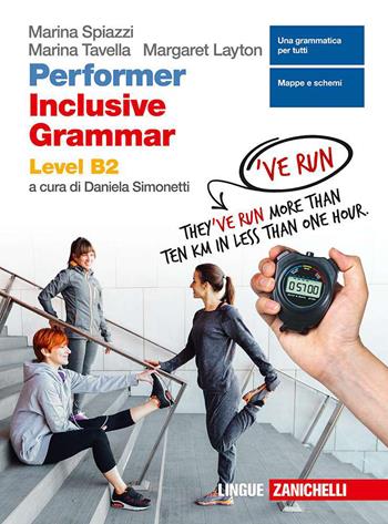 Performer B2. Updated. Inclusive grammar level B2. Con e-book. Con espansione online - Marina Spiazzi, Marina Tavella, Margaret Layton - Libro Zanichelli 2019 | Libraccio.it