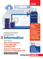 Informatica per telecomunicazioni. Con Contenuto digitale (fornito elettronicamente). Vol. 2: Basi di dati relazionali e linguaggio SQL, linguaggio XML. Programmazione web lato server in linguaggio PHP